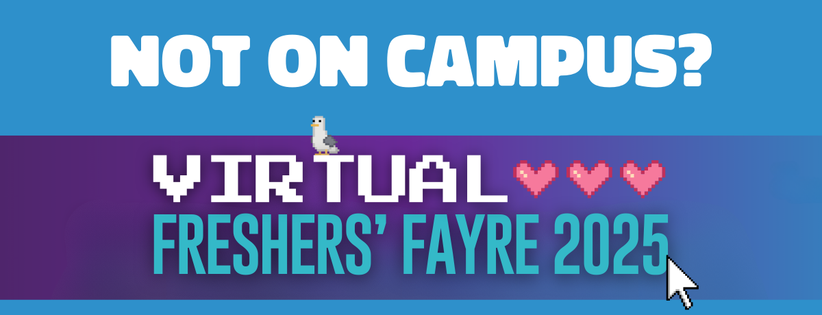 Not on Campus? Virtual Freshers Fayre will be out soon!